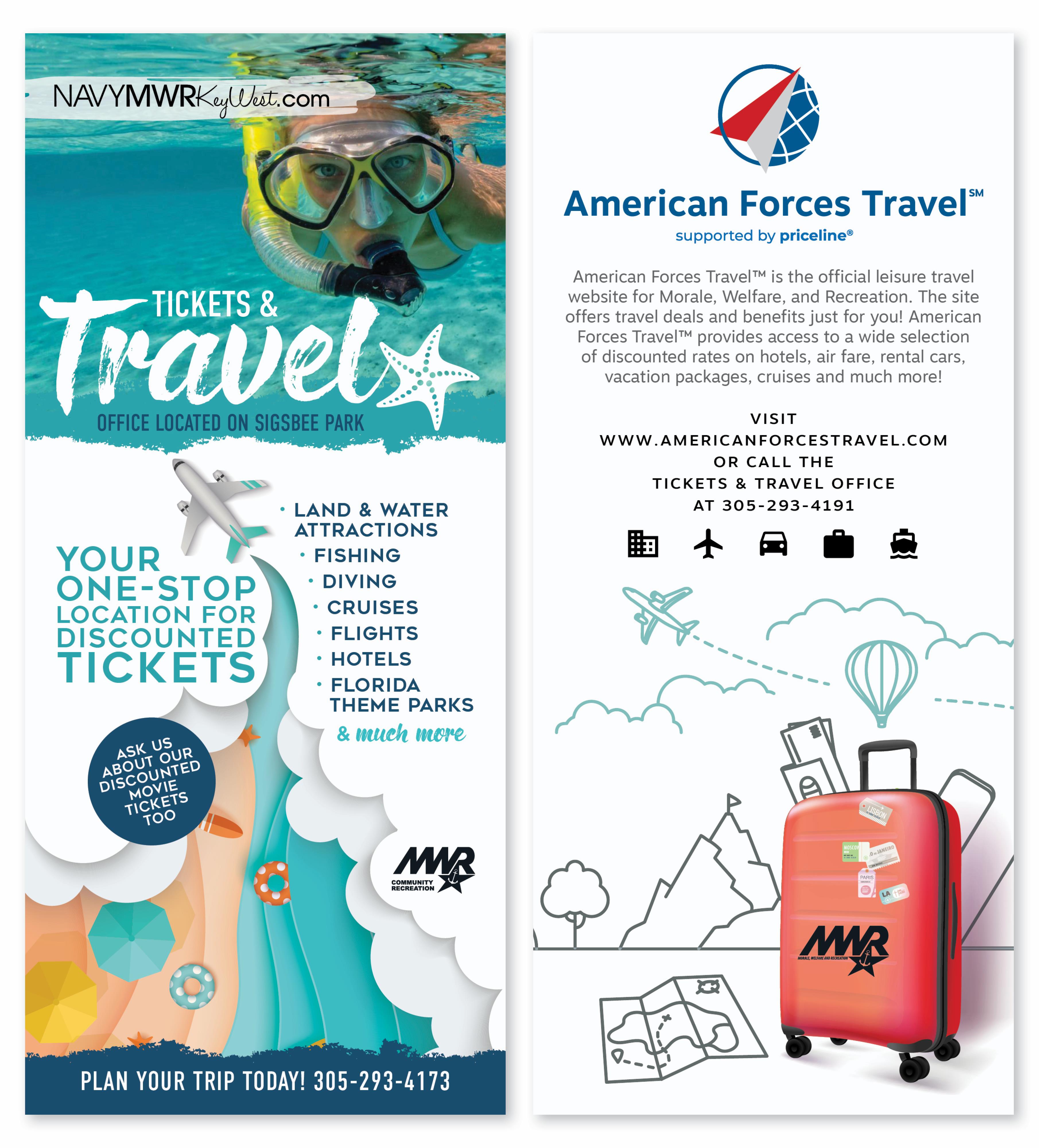 The Navy MWR Key West Tickets & Travel Office, located on Sigsbee Park, is your one-stop location for discounted tickets. Offerings include land and water attractions, fishing, diving, cruises, flights, hotels, Florida theme parks, and more. You can also ask about discounted movie tickets. To plan your trip, call 305-293-4173. American Forces Travel, supported by Priceline®, is the official leisure travel website for Morale, Welfare, and Recreation. It offers exclusive travel deals and benefits, including discounted rates on hotels, airfare, r The Navy MWR Key West Tickets & Travel Office, located on Sigsbee Park, is your one-stop location for discounted tickets. Offerings include land and water attractions, fishing, diving, cruises, flights, hotels, Florida theme parks, and more. You can also ask about discounted movie tickets. To plan your trip, call 305-293-4173. American Forces Travel, supported by Priceline®, is the official leisure travel website for Morale, Welfare, and Recreation. It offers exclusive travel deals and benefits, including discounted rates on hotels, airfare, r