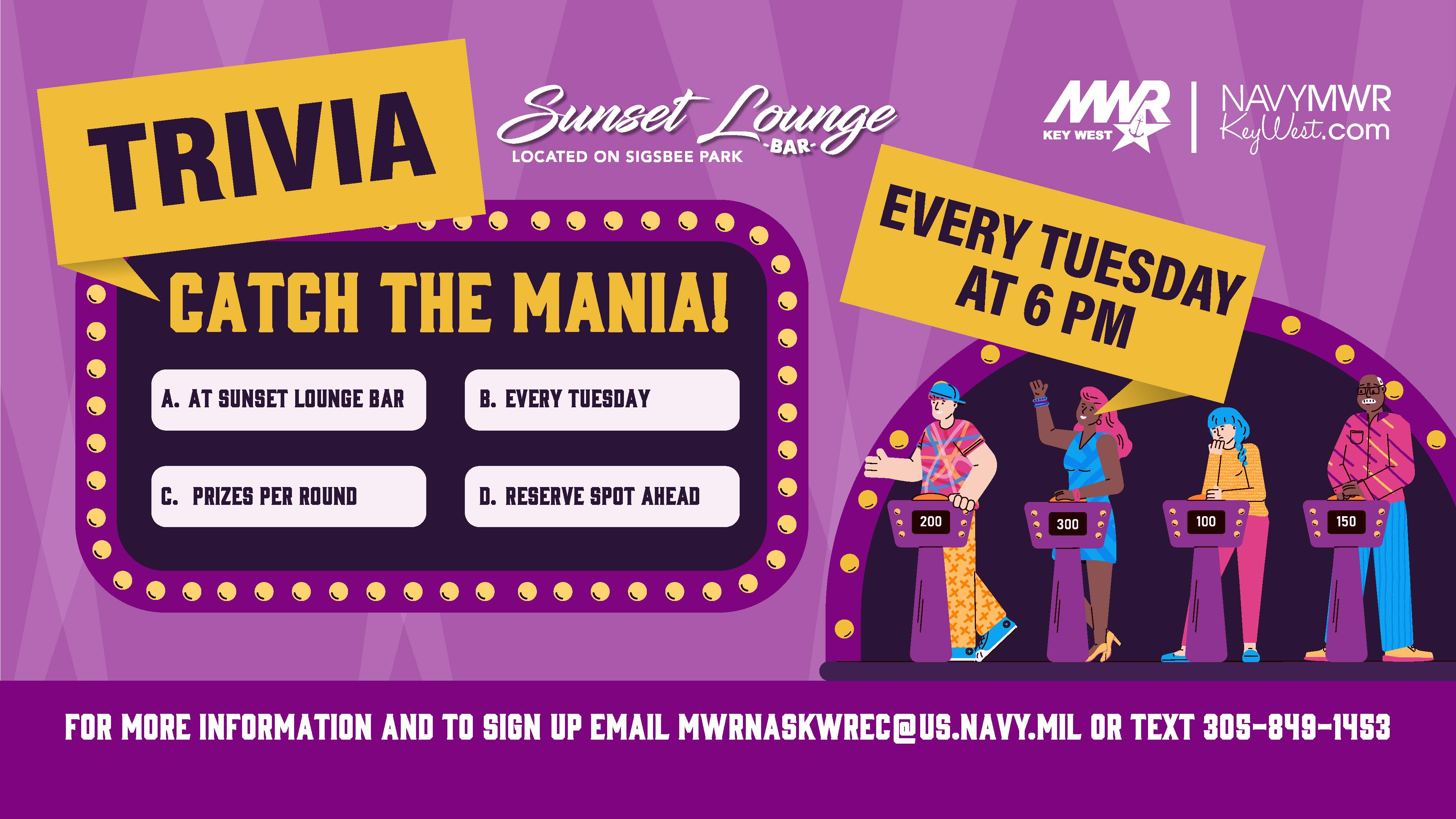 Trivia is held every Tuesday at Sunset Lounge Bar & Grill starting at 6 PM. 