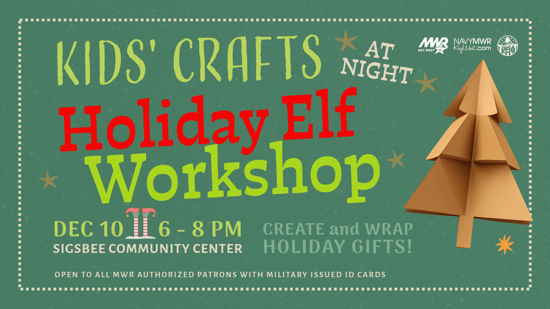 Kids Craft Elf Workshop - December 10 from 6 - 8 PM at Sigsbee Community Center. Create and wrap gifts for the holidays. 