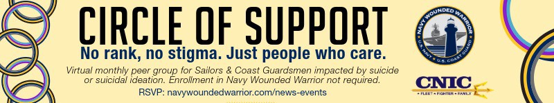 A horizontal banner titled "CIRCLE OF SUPPORT" with the tagline "No rank, no stigma. Just people who care." It promotes a virtual monthly peer group for Sailors and Coast Guardsmen impacted by suicide or suicidal ideation. The text notes that enrollment in Navy Wounded Warrior is not required. The banner features intertwined colorful circles on a cream background and includes the Navy Wounded Warrior and CNIC logos. RSVP information is directed to navywoundedwarrior.com/news-events.
