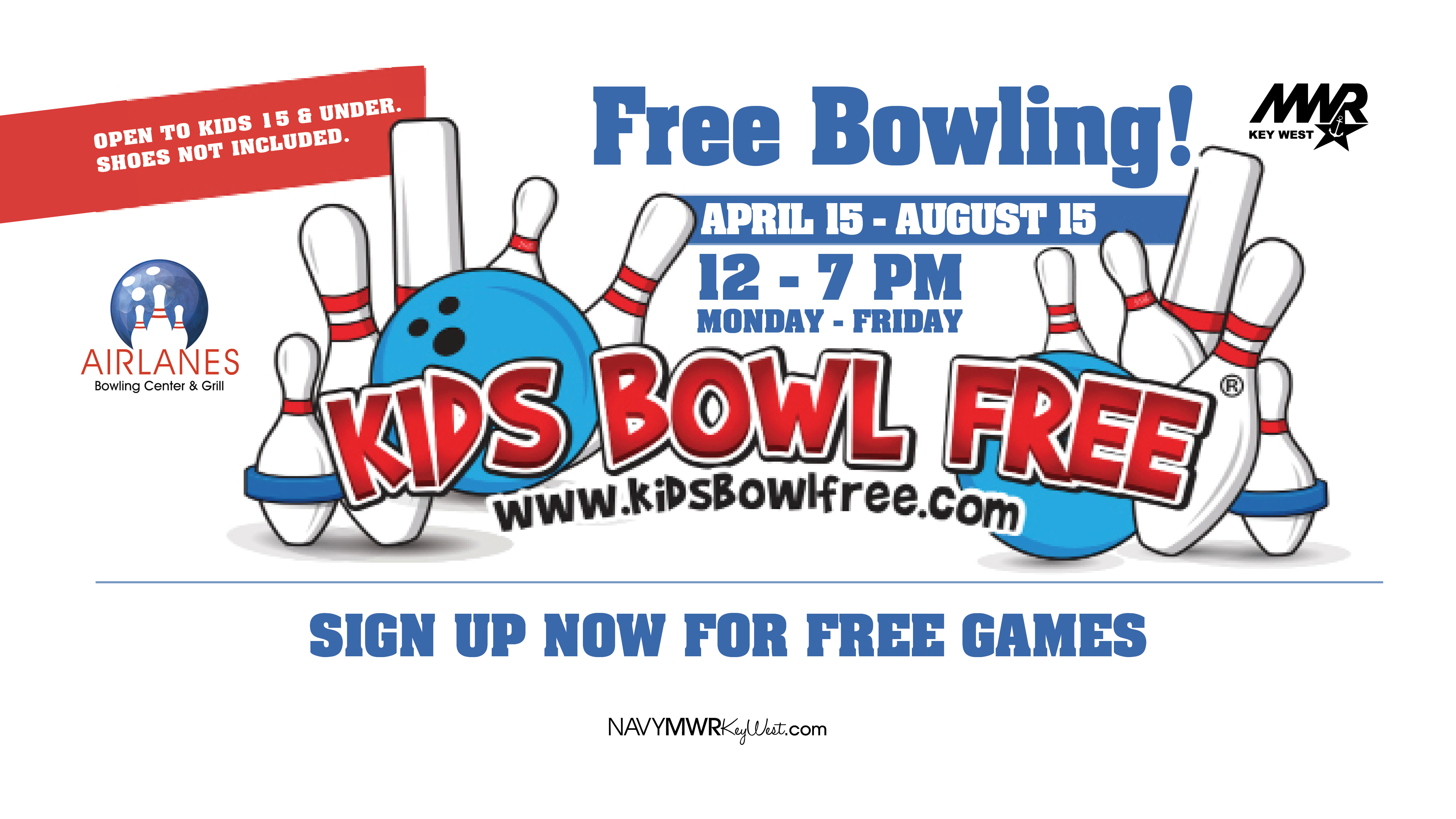 A promotional flyer for "Kids Bowl Free" at Airlanes Bowling Center & Grill. The program runs from April 15 to August 15, Monday through Friday, from 12 PM to 7 PM. It is open to kids ages 15 and under, though shoe rentals are not included. The flyer features a bowling theme with pins and a blue bowling ball, with a call to action to "Sign up now for free games" at kidsbowlfree.com. The MWR Key West and Navy MWR Key West logos are included.