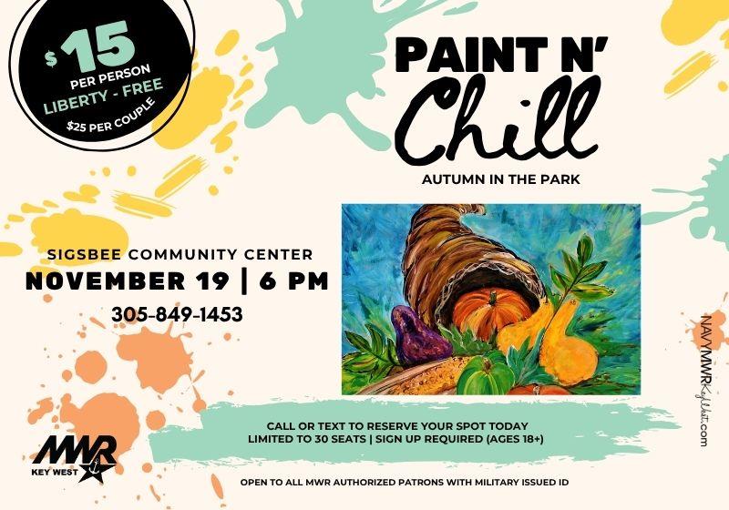 Paint n Chill November 19 starting at 6 PM at Sigsbee Community Center. mwrnaskwrec@us.navy.mil. 