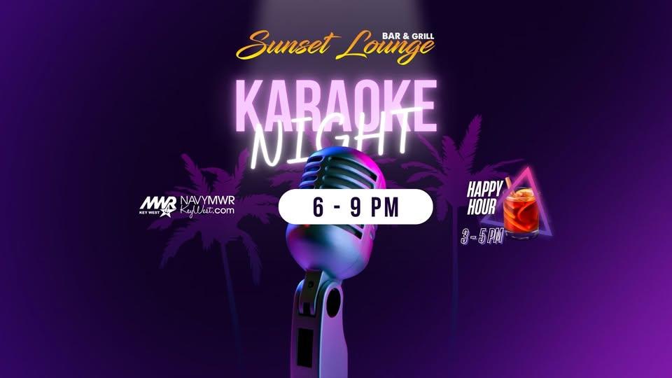Release your inner star at Karaoke Night at Sunset Lounge Bar & Grill on Sigsbee Park from 6 - 9 PM. Sign up starting at 5:45 PM.   For more information call/text 305-849-1453.