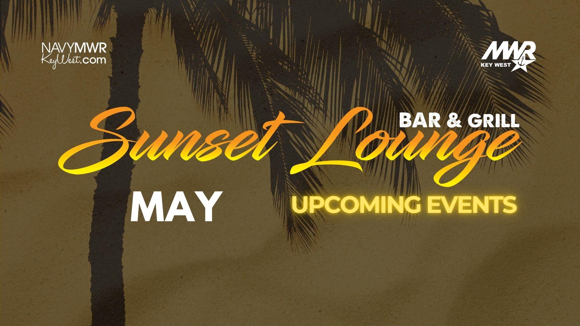Sunset Lounge Bar & Grill Upcoming Events May
