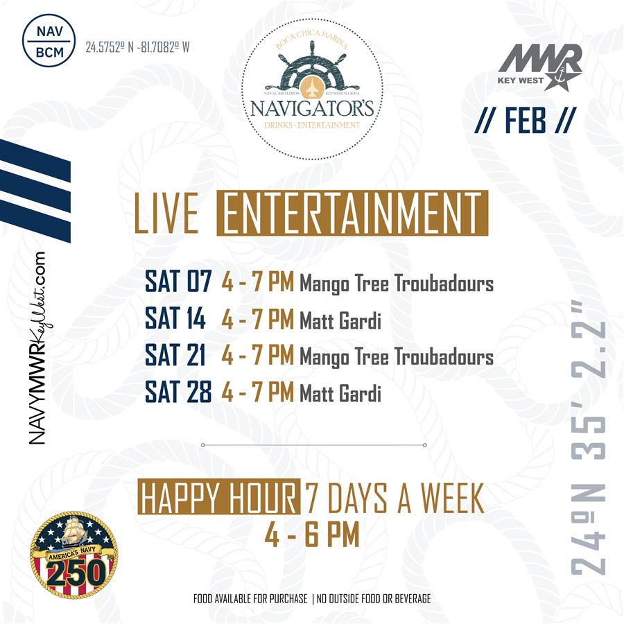 Navigator’s live entertainment schedule for February. Performances are 4–7 PM on Saturdays: Mango Tree Troubadours on Sat Feb 7 and Sat Feb 21, and Matt Gardi on Sat Feb 14 and Sat Feb 28. Flyer also notes Happy Hour 7 days a week from 4–6 PM, food available for purchase, and no outside food or beverage. Navigator’s live entertainment schedule for February. Performances are 4–7 PM on Saturdays: Mango Tree Troubadours on Sat Feb 7 and Sat Feb 21, and Matt Gardi on Sat Feb 14 and Sat Feb 28. Flyer also notes Happy Hour 7 days a week from 4–6 PM, food available for purchase, and no outside food or beverage.