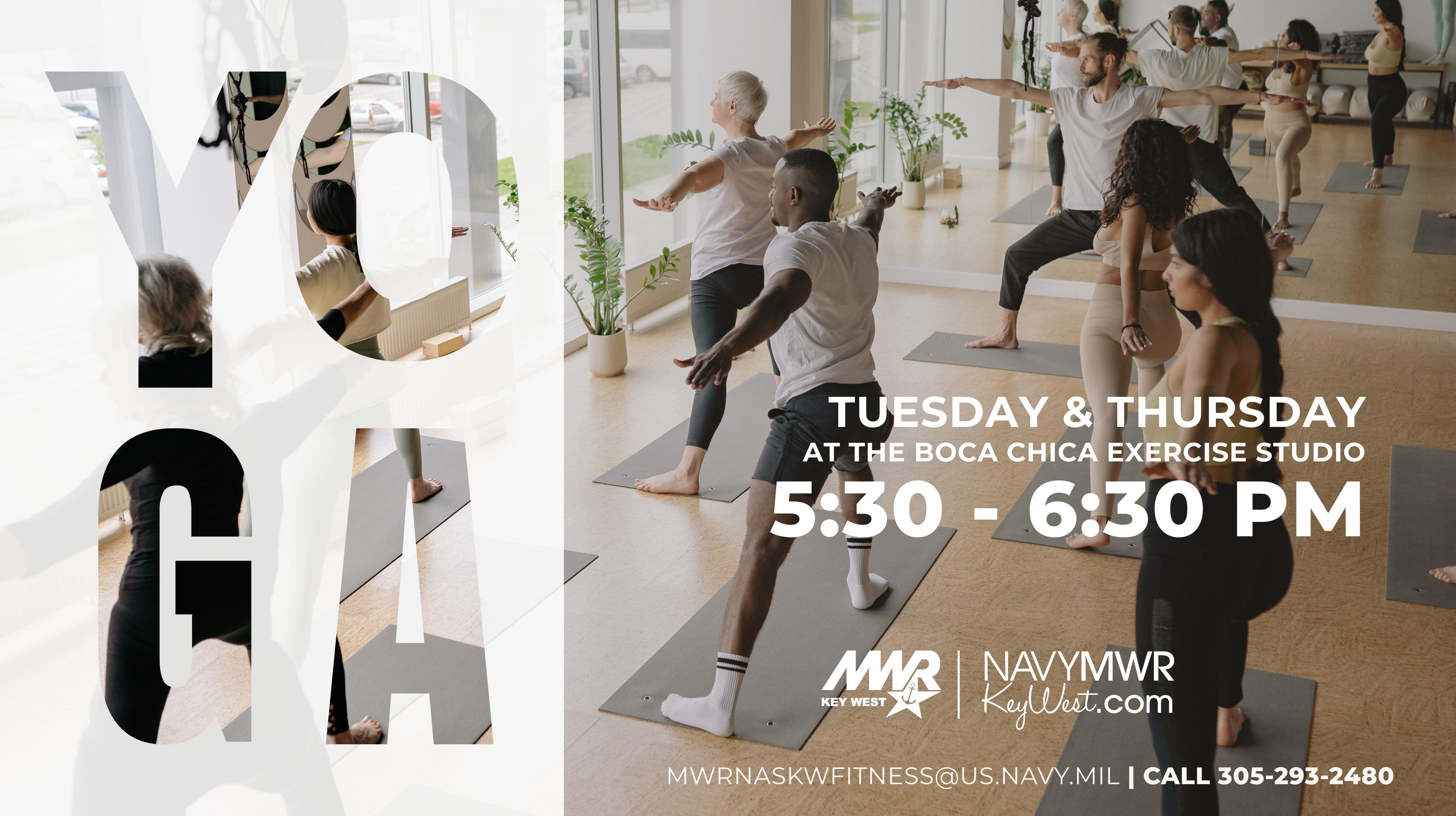 A group of adults practice yoga in a bright studio with large windows and indoor plants. Bold white text on the image reads “YOGA” in large cutout letters and provides details about the class: “Tuesday & Thursday at the Boca Chica Exercise Studio, 5:30 – 6:30 PM.” At the bottom, there are logos for MWR Key West and NavyMWR KeyWest.com, along with contact information: MWRNASKWFITNESS@US.NAVY.MIL and 305-293-2480.